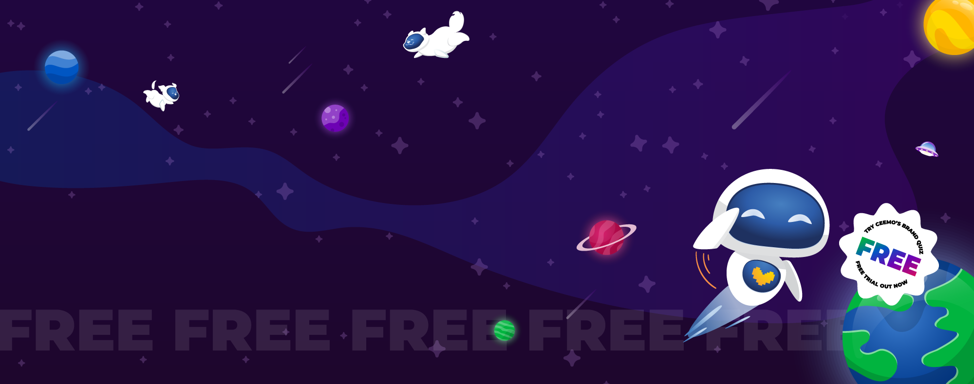 An illustrated space landscape, filled with stars, colorful planets, and shooting stars. Ceemo the robot is flying past the Earth, smiling & saluting at the viewer. His two robot dog friends are floating peacefully through space, chasing planets. There's subtle text that reads "Free free free free" along the bottom edge, and a badge on the right that reads, "Try Ceemo's Brand Quiz FREE! Free trial out now."